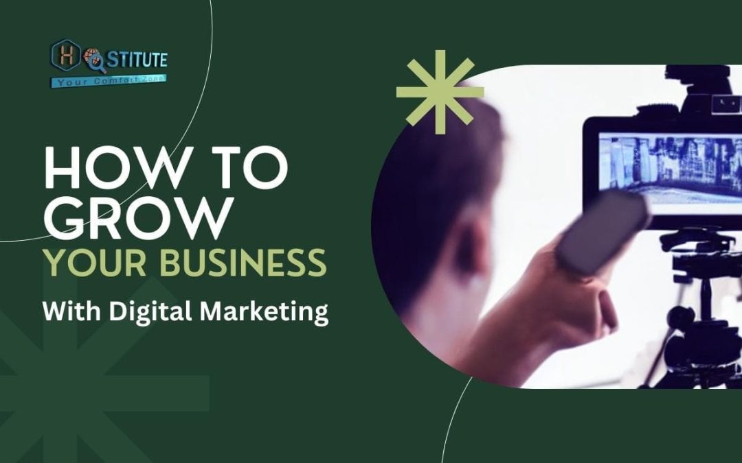 How Digital Marketing Helps To Grow Your Business